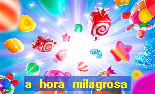 a hora milagrosa livro pdf download